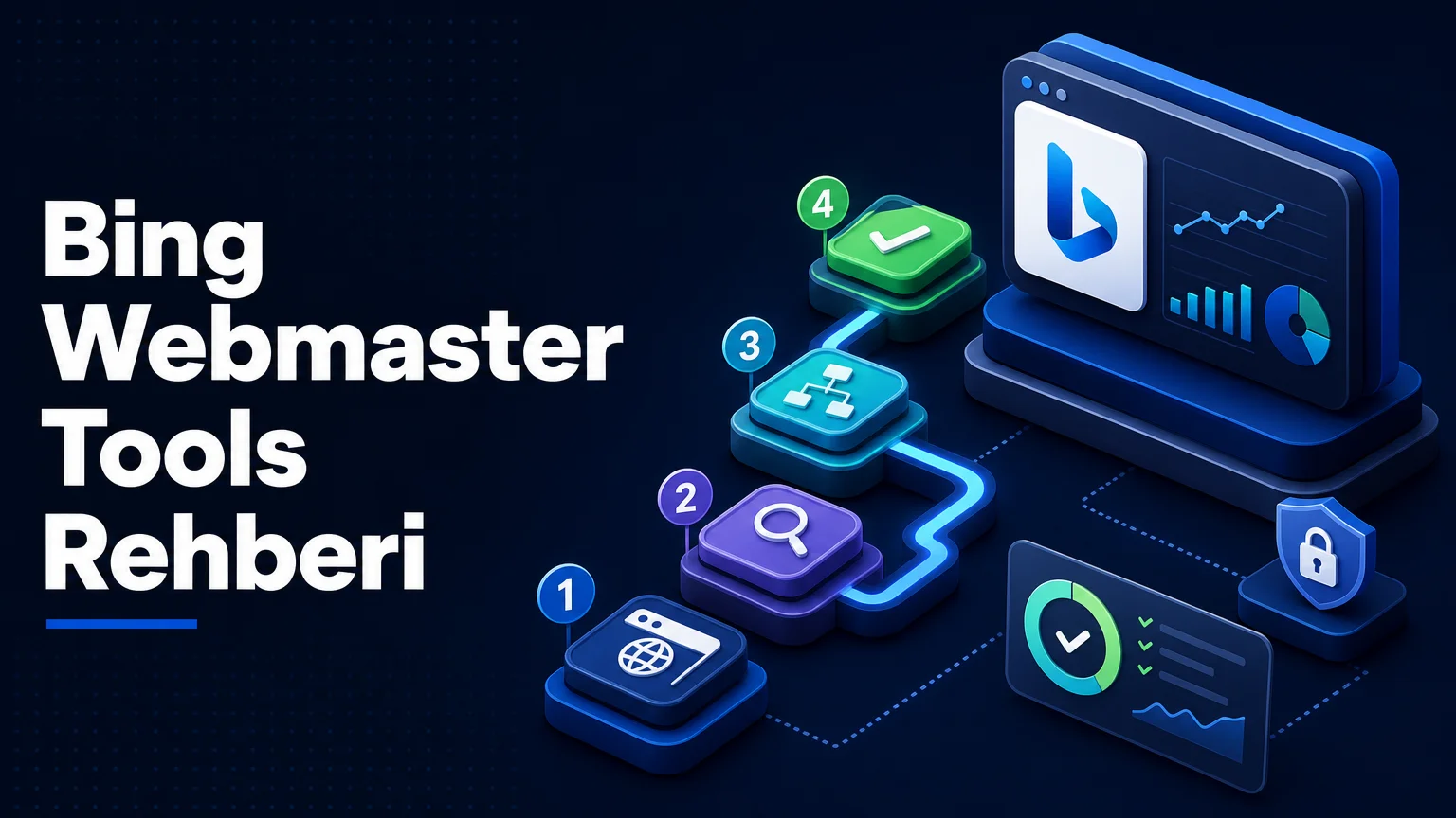 Bing Webmaster Tools Rehberi: Kurulum ve Kullanım 2026
