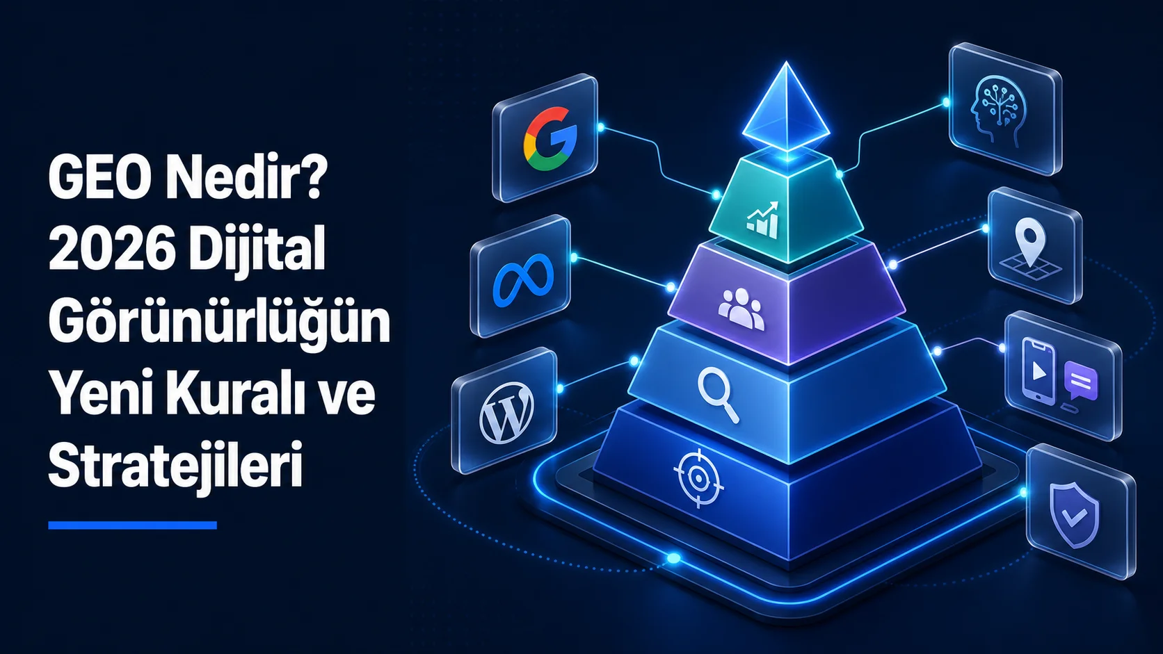 GEO Nedir? 2026 Dijital Görünürlüğün Yeni Kuralı ve Stratejileri